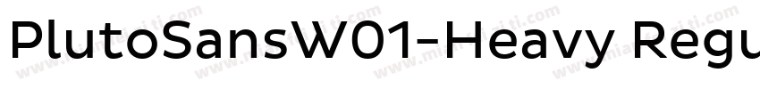 PlutoSansW01-Heavy Regular字体转换